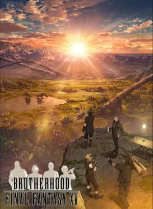 Последняя фантазия: Братство (сериал 2016)